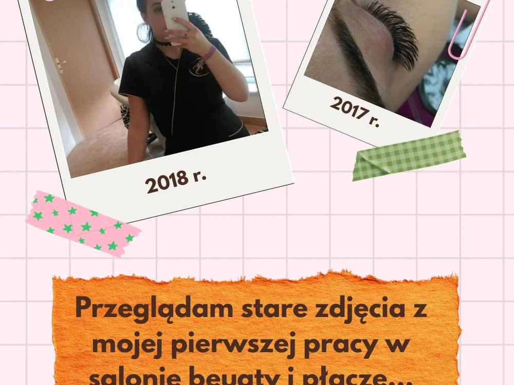 Stare zdjęcia z pierwszej pracy w salonie beauty, rok 2017 i 2018